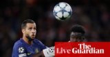 Arsenal v Atlético Madrid: Champions League – dwell | Champions League